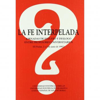 La fe interpelada: Jornadas de estudio y diálogo entre profesores universitarios