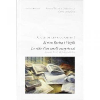 Cicle de les biografies I: El meu Rovira i Virgili i La vida d'un català excepcional. Antoni Terré, de Móra d'Ebre: 4
