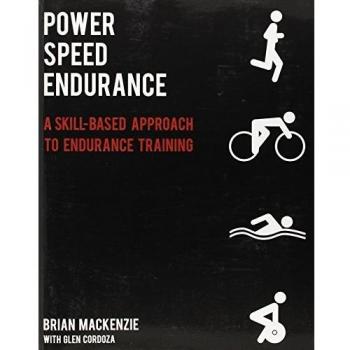 Power Speed Endurance : A Skill-Based Approach to Endurance Training