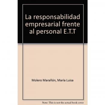 La responsabilidad empresarial frente al personal E.T.T.