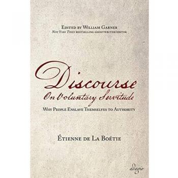 Discurso sobre la Servidumbre Voluntaria: Análisis de la Sumisión a la Autoridad por Etienne de La Boétie