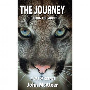 The Journey: Hunting the World, A Life of Dreams