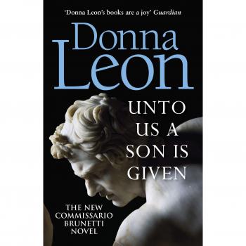 Unto Us a Son Is Given: Novela de Misterio, Candidata al Gold Dagger (Commissario Brunetti 28) - Donna Leon
