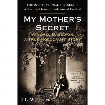 My Mother's Secret: Based on a True Holocaust Story
