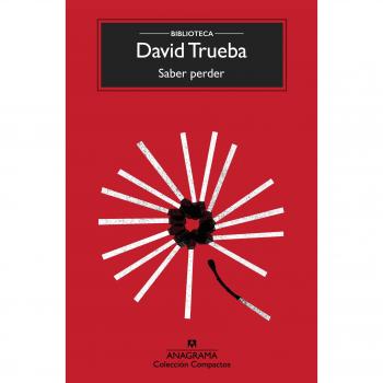 Saber perder: 491 - TRUEBA, DAVID