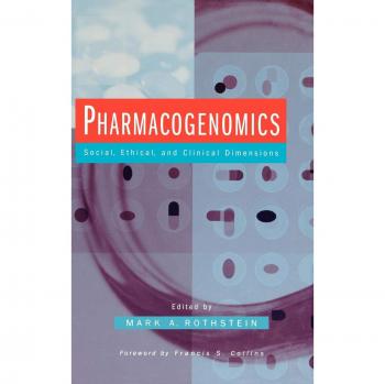 Pharmacogenomics: Social, Ethical, and Clinical Perspectives