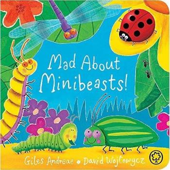Mad About Minibeasts! Board Book