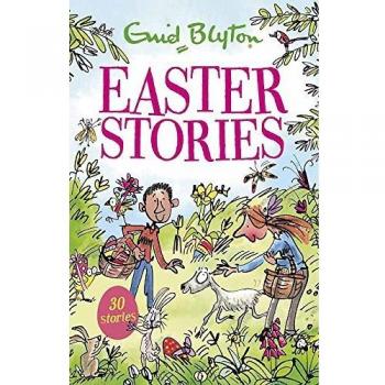 Springtime Stories: 30 classic tales