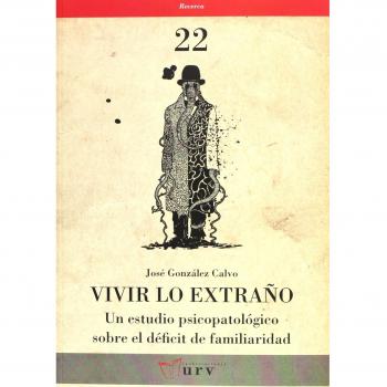 Vivir lo extraño: Un estudio psicopatológico sobre el déficit de familiaridad: 22