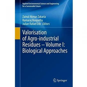 Valorisation of Agro-industrial Residues - Volume I: Biological Approaches