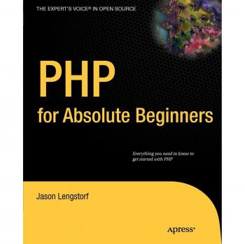 PHP Basics for Complete Beginners - Apress Edition by Jason Lengstorf