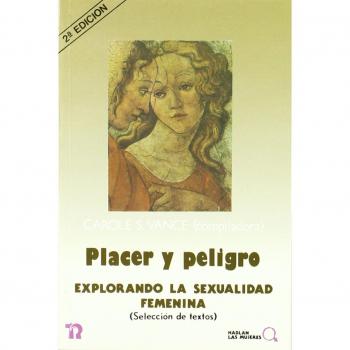 Placer y peligro; explorando la sexualidad femenina
