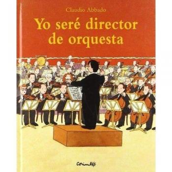 Yo seré director de orquesta: Je serai chef d'orchestre
