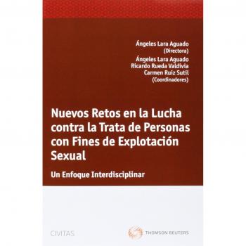 Nuevos retos en la lucha contra la trata de personas con fines de explotación sexual - Un enfoque interdisciplinar
