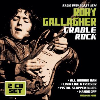 Cradle Rock: Radio Broadcast - Rory Gallagher