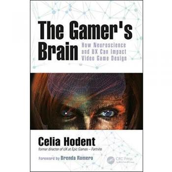 The Gamer's Brain: How Neuroscience and UX Can Impact Video Game Design