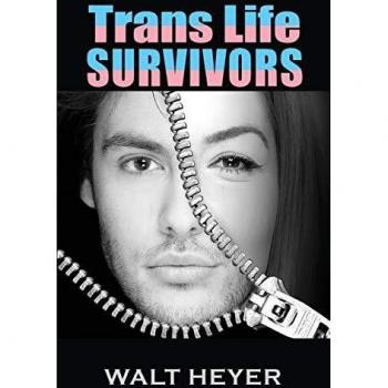 Trans Life Survivors: A Memoir of Resilience and Healing by Walt Heyer (Paperback Edition)