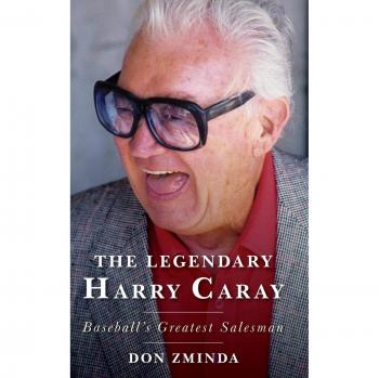 The Legendary Harry Caray: Baseball's Greatest Salesman - Don Zminda Biography