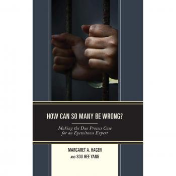 How Can So Many Be Wrong?: Making the Due Process Case for an Eyewitness Expert
