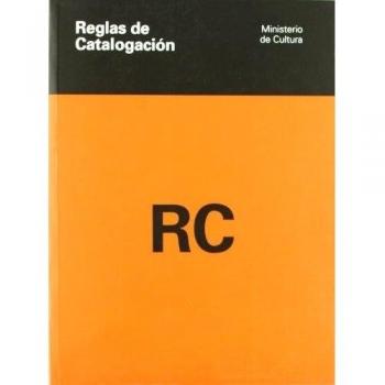 Reglas de catalogación. Edición 1999. 4ª reimpresión 2006