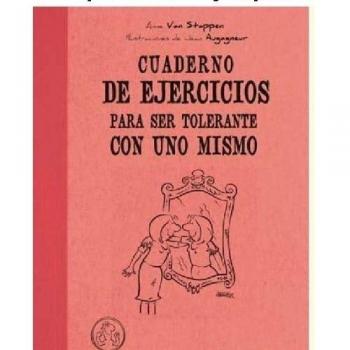Cuaderno De Ejercicios Para Ser Tolerante Con Uno Mismo