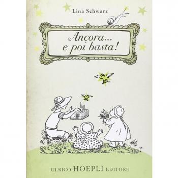 Ancora... e poi basta! Lina, Schwarz HOEPLI LIBRO 2014