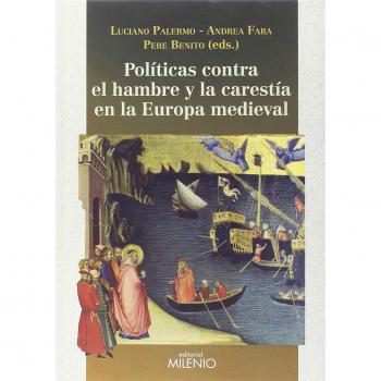 Políticas contra el hambre y la carestía en la Europa medieval - Varios autores