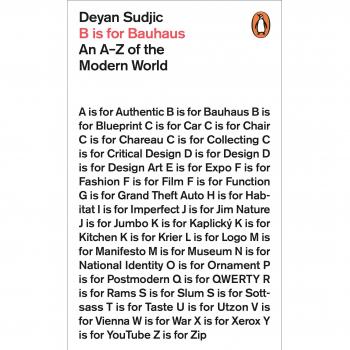 B Is For Bauhaus: An A-Z Of The Modern World - Libro de diseño y arquitectura, aborda el movimiento Bauhaus y su influencia en el mundo moderno, incluye ilustraciones y descripciones de conceptos clave