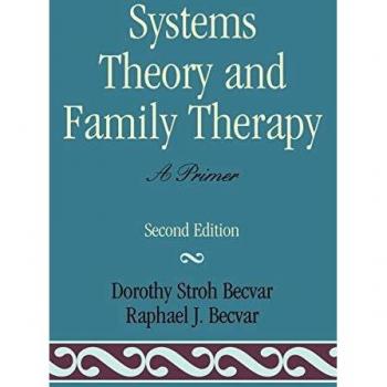 Systems Theory and Family Therapy: A Primer: A Primer, Second Edition
