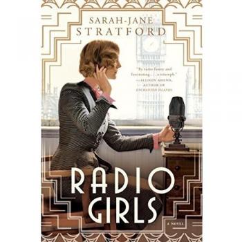 Radio Girls: A Historical Fiction Novel about Female Pioneers in Broadcasting