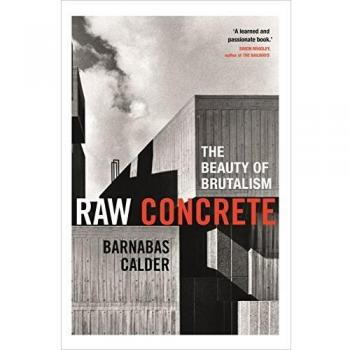 Raw Concrete. The Beauty Of Brutalism