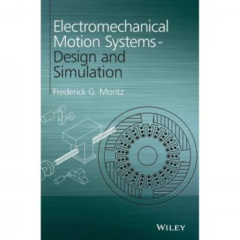 Electromechanical Motion Systems Design and Simulation Hardback Edition