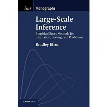 Large-Scale Inference: Empirical Bayes Methods for Estimation, Testing, and Prediction: 1
