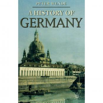 Macmillan A History Of Germany by Peter Wende, published by Macmillan Press, Ltd