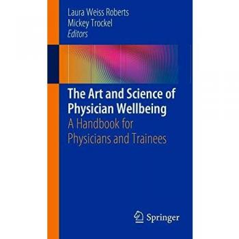 Physician Wellbeing Handbook: A Comprehensive Guide for Doctors and Trainees