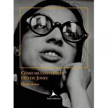 COMO ME CONVERTÍ EN HETTIE JONES: 23