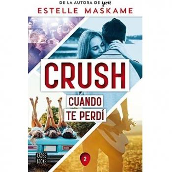 Crush 2. Cuando te perdí (Ficción