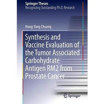 Synthesis and Vaccine Evaluation of the Tumor Associated Carbohydrate Antigen RM2 from Prostate Cancer