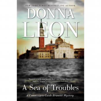 A Sea of Troubles: A Commissario Guido Brunetti Mystery