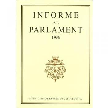 Informe al Parlament de Catalunya emès pel Síndic de Greuges. Any 1996