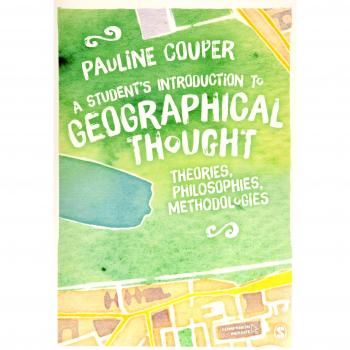 A Student's Introduction to Geographical Thought: Theories, Philosophies, Methodologies
