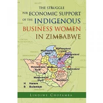 Lucha por el Apoyo Económico a las Mujeres Empresarias Indígenas en Zimbabue - Edición en Tapa Blanda
