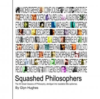 Squashed Philosophers: A Fun and Engaging Introduction to Philosophy by Glyn Hughes