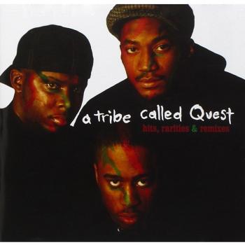 Hits Rarities & Remixes - A Tribe Called Quest