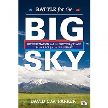 Battle for the Big Sky: Representation and the Politics of Place in the Race for the US Senate
