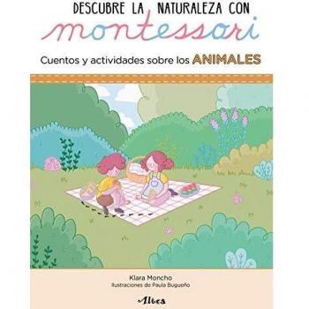 Descubre la Naturaleza con Montessori. Cuentos y actividades sobre los animales
