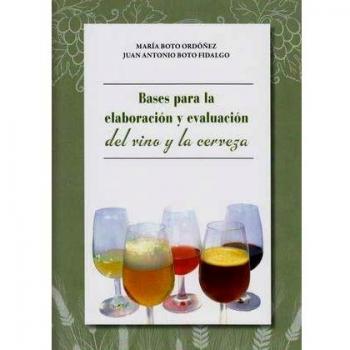 Bases para la elaboración y evaluación del vino y la cerveza