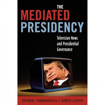 Mediated Presidency: Television News and Presidential Governance Analysis