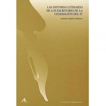 Las historias literarias de los escritores de la generación del 27