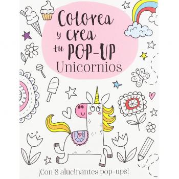Colorea y crea tu pop-up. Unicornios - Elizabeth Golding